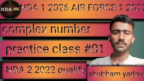 Prectice class #01 | nda maths complex numbers | complex number prectice classes by shubham yadav 