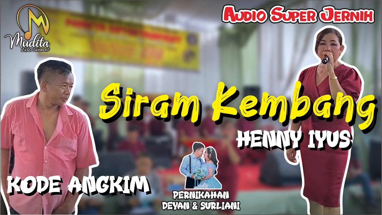 SIRAM KEMBANG - HENY & KODE ANGKIM |GAMBANG KROMONG MUDITA | LIVE ACARA PERNIKAHAN DEYAN & SURLIYANI