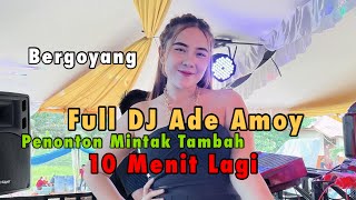 Full DJ Ade Amoy Penonton Mintak Tambah 10 menit Lagi, Full Bas part 2