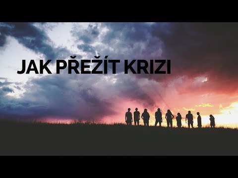 Video: Jak přežít v krizi? Jak může obyčejný člověk přežít v době krize?