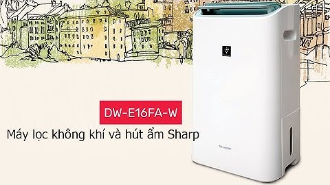 Máy lọc không khí và hút ẩm Sharp DW-E16FA-W | Sharpviet.vn