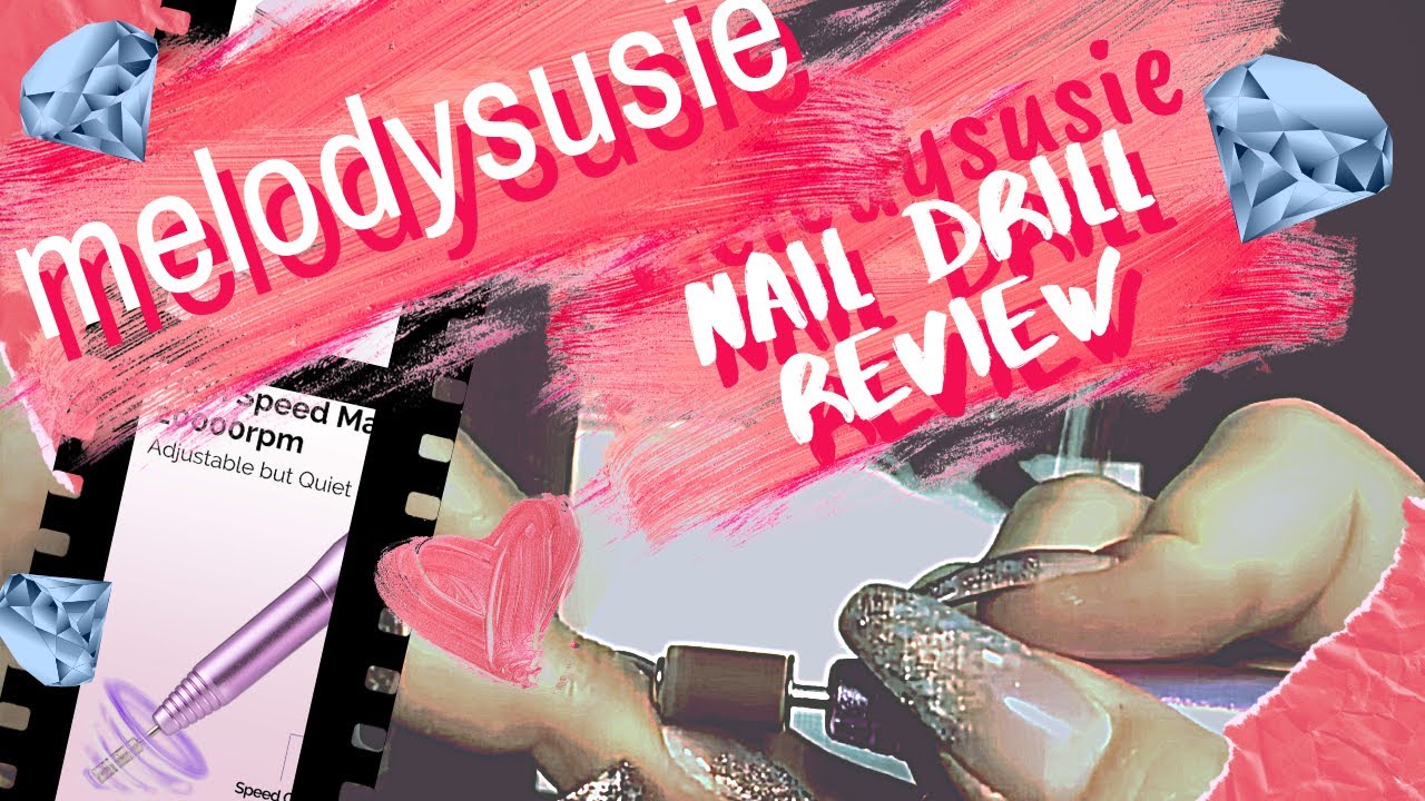 melodysusie-nail-drill-review-demo-pros-cons-youtube