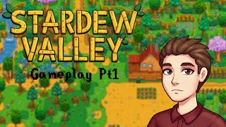 Stardew Valley Gameplay Pt1 | Welcome To Pelican Town