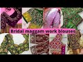 Latest havey bridal maggam work blouse design ideas 2024 new maggam work blousesbridal maggam work