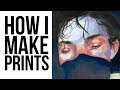 How I Make Art Prints!