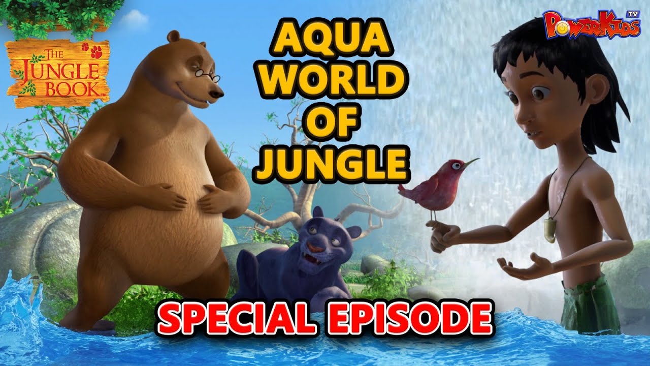 AQUA WORLD OF JUNGLE  World Water Day 2024   Special Mega Episode  Jungle Book