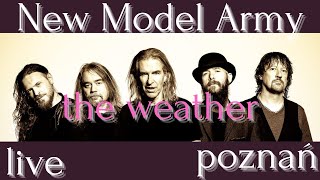 NEW MODEL ARMY: The Weather (LIVE Tama Poznań 13.10.2019)