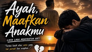 Slow Rock Terbaru - Ayah, Maafkan Anakmu