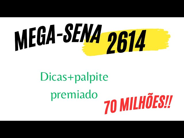 Mega-Sena 2614: Ainda dá tempo de levar prêmio de R$ 70 milhões