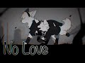 No love（animation meme||Nier:Automata