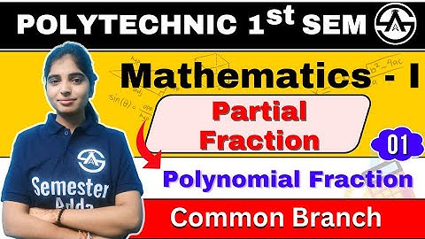 #34 आंशिक भिन्न (Partial Faction ) | Applied Mathematics-I |  New Syllabus 2024-25 #semesteradda
