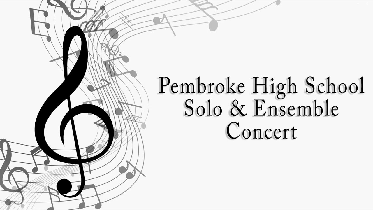 Pembroke High School Solo Ensemble Concert 2023 YouTube