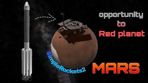 Sending opportunity rover to mars | SimpleRockets2