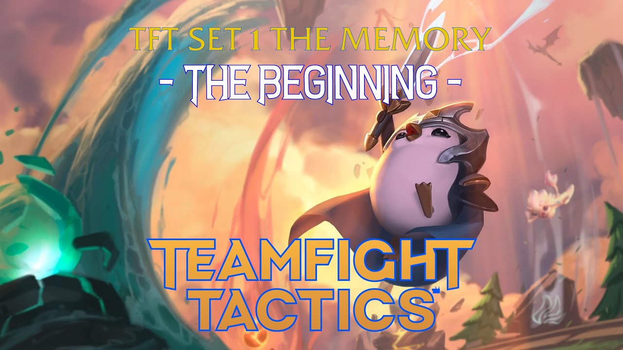 [TFT Memory] [ TFT Set 1 ] The Beginning - All team comp, All style ...