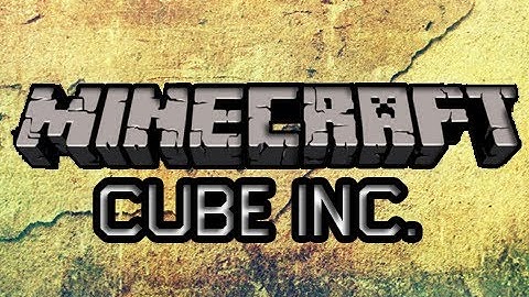 Minecraft: Cube Inc. - Part 2