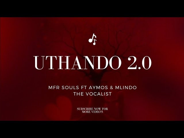 MFR Souls Ft Aymos & Mlindo The Vocalist – uThando 2.0
