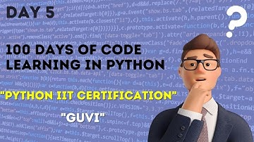 Day 5 of 100 days of Code. Python with IIT Certification GUVI