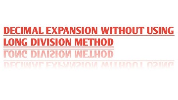 DECIMAL EXPANSION WITHOUT LONG DIVISION | CLASS 10 MATHS | NCERT | REAL NUMBERS