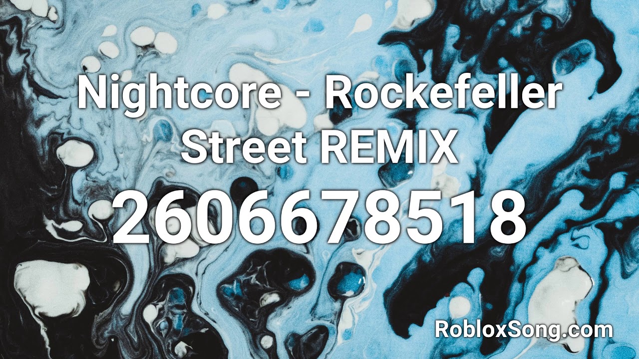 Nightcore Rockefeller Street Remix Roblox Id Roblox Music Code Youtube - rockefeller street roblox music id