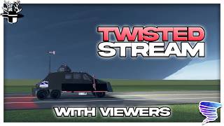 Twisted 1.22 CHASING LIVE WITH VIEWERS