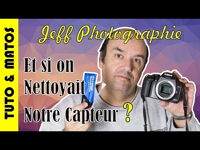 Comment nettoyer son capteur - Stan - Time-lapse & Photographie