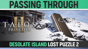 The Talos Principle 2 - Passing Through - Lost Puzzle 2 Solution (Desolate Island)
