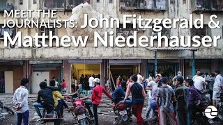 Meet the Journalists: John Fitzgerald and Matthew Niederhauser