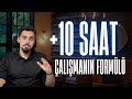 ÇALIŞKAN OLMAK (Yarından itibaren günde 10 saate çık)