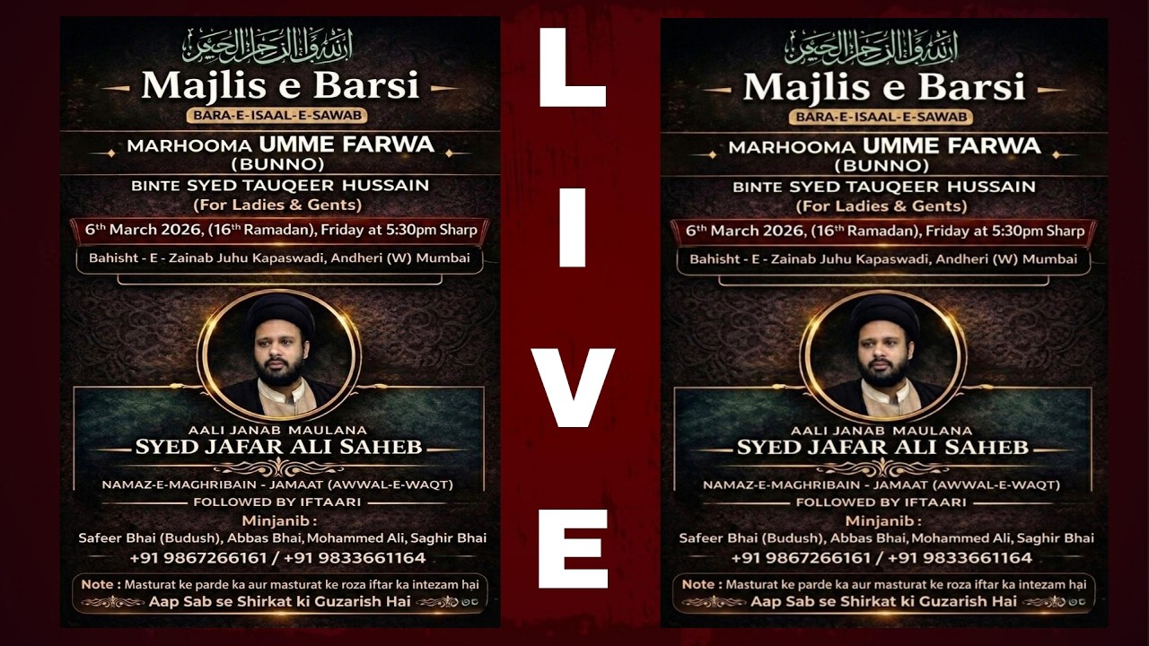 LIVE: Majlis E Barsi | Marhooma Umme Farwa | Maulana Zafar Ali Sahab | Bahisht E Zainab, Mumbai