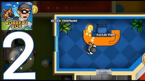 Robbery Bob - Gameplay Walkthrough Part 2 - Chapter 2: Downtown (iOS, Android) part 2