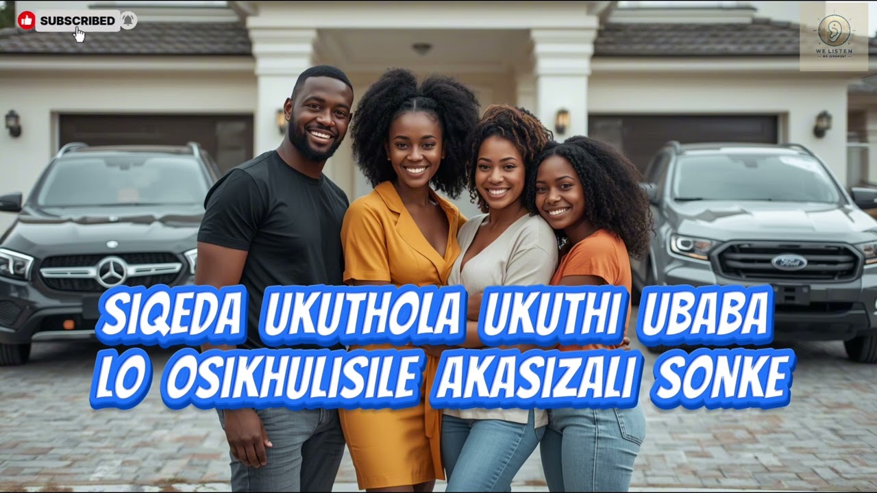 Siqeda ukuthola ukuthi ubaba lo osikhulisile akasizali sonke