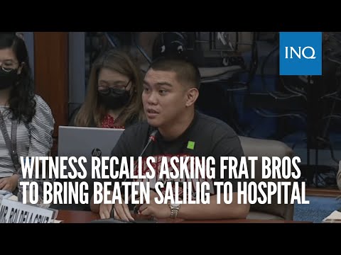 Witness recalls asking frat bros to bring beaten Salilig to hospital: ‘Nagalit sila sa akin’