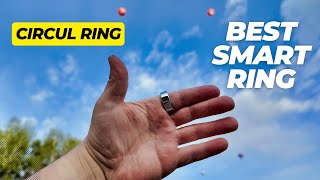 CIRCUL RING Review - The New Best Smart Ring?
