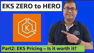 EKS ZERO to HERO | Part2: EKS Pricing – Is it worth it? | Master AmazonEKS with Hands-on labs Net Worth