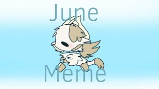 June //Animation Meme// OLD