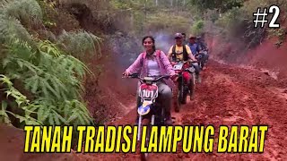 JEJAK PETUALANG | TANAH TRADISI LAMPUNG BARAT (07/12/21) Part 2