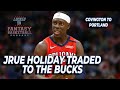 Jrue Holiday Traded To Milwaukee | Bucks All In | Covington To Blazers