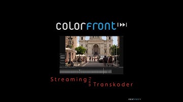 Streaming from Colorfront Transkoder