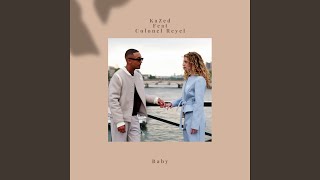 Baby - KaZed feat Colonel Reyel