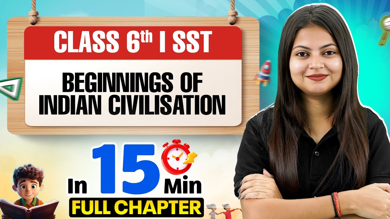 Beginnings of Indian Civilisation SST Class 6 || Complete Chapter In 15 Minutes 🎯