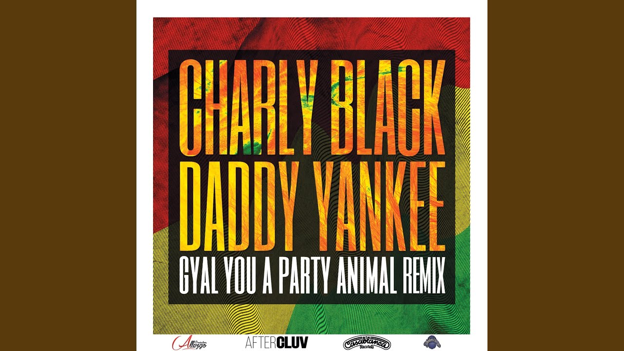 Gyal You a Party Animal (Remix) YouTube