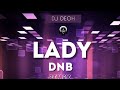 Lady DnB Deoh Remix
