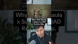 Why I think Shaula x Natsuki Subaru is a BAD Re:Zero Ship. #rezero #anime #manga #isekai