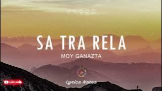 SA TRA RELA - MOY GANAZTA (Lirik / Lyrics Video) Titipan kata rindu rasa mulai muncul