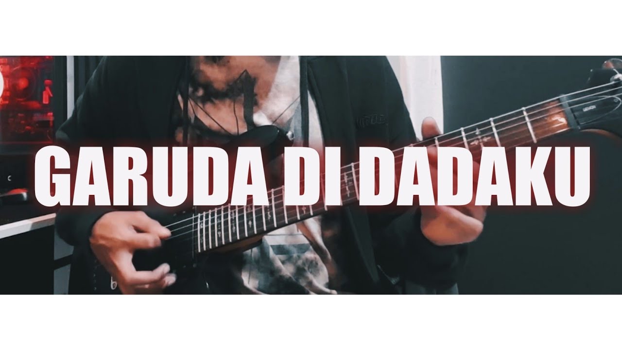 Garuda Di Dadaku - NETRAL/NTRL (Guitar Cover) Special Hari Kemerdekaan 17 Agustus 2020