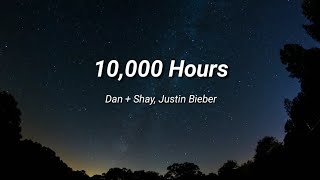 Dan + Shay, Justin Bieber - 10,000 Hours | (Lyrics)