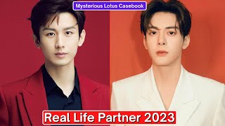 Cheng Yi And Joseph Zeng (Mysterious Lotus Casebook) Real Life Partner 2023