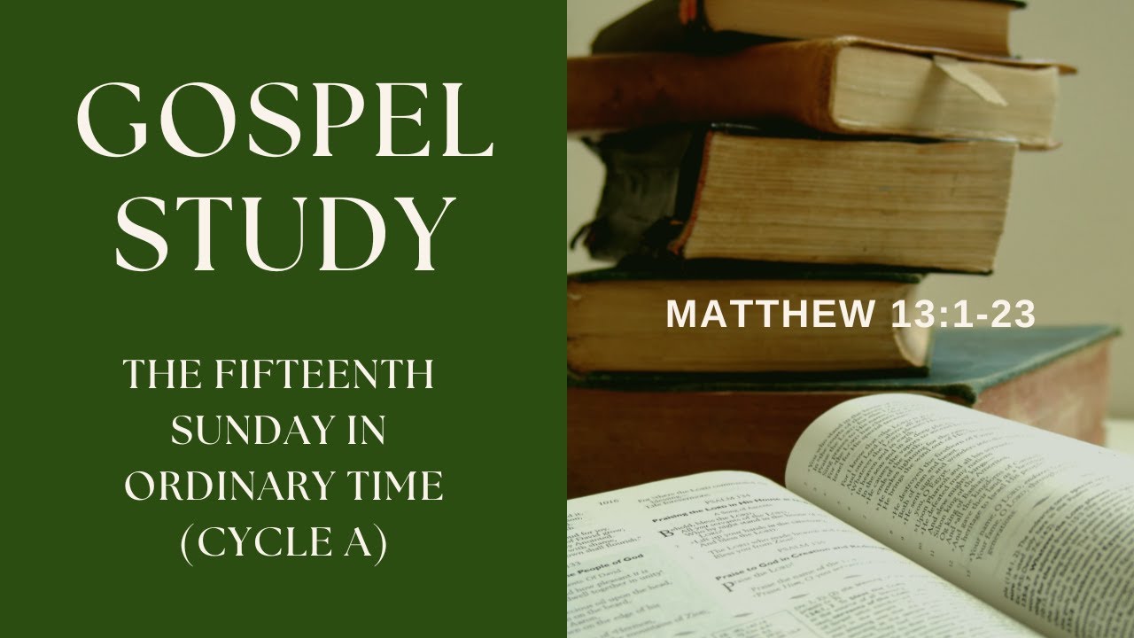 The fifteenth sunday in ordinary time cycle a youtube