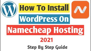 How to Install WordPress On Namecheap Hosting | Install WordPress by Cpanel