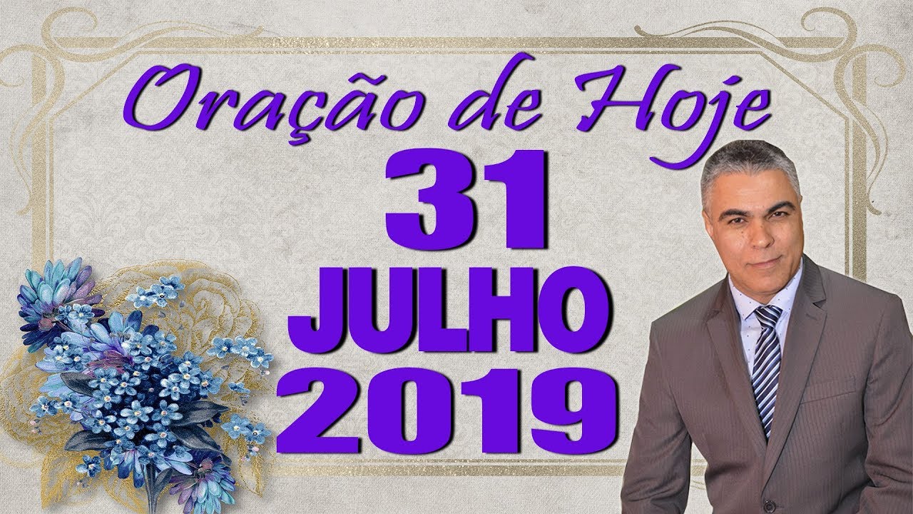 palavra do dia na bíblia Oração de Hoje Quarta 31 de Julho de 2019